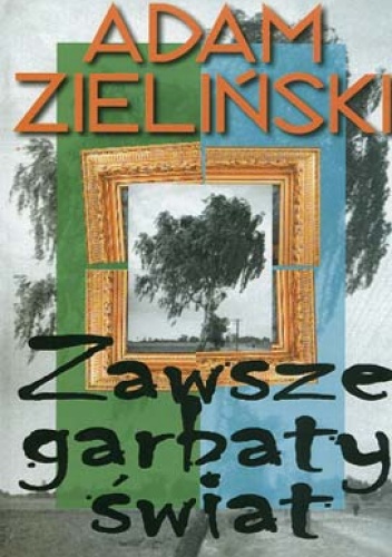 Zawsze garbaty świat - Adam Zieliński