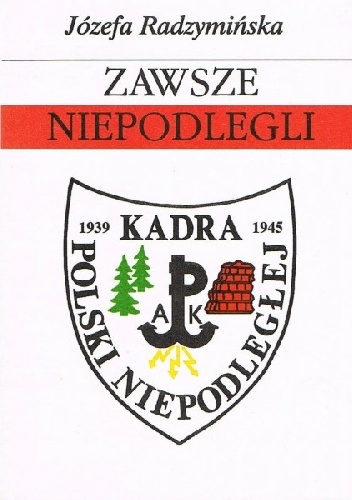 Zawsze Niepodlegli - Józefa Radzymińska