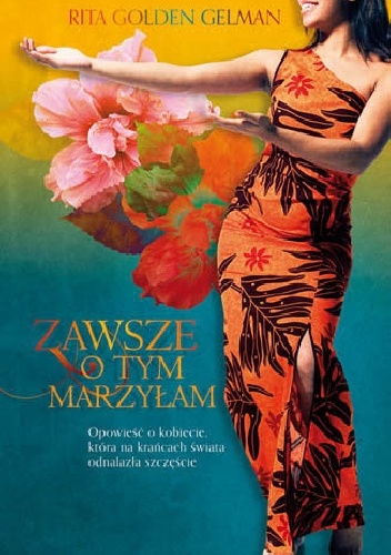 Zawsze o tym marzyłam - Rita Golden Gelman