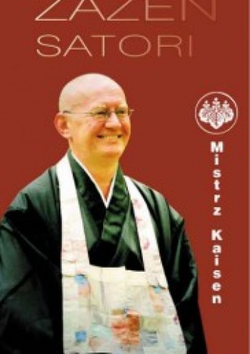 Zazen Satori. Wprowadzenie do medytacji zazen - Mistrz Kaisen