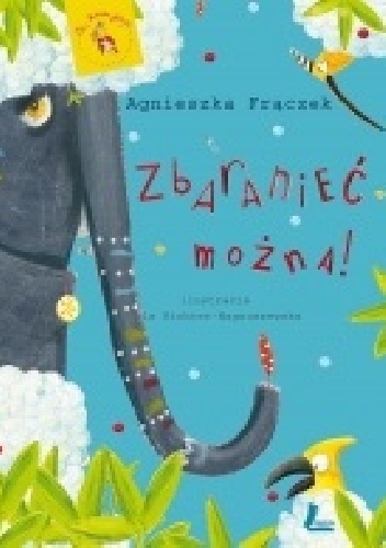 Zbaranieć można! - Agnieszka Frączek