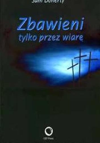 Zbawieni tylko przez wiarę - Sam Doherty