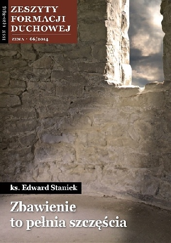 Zbawienie to pełnia szczęścia - Edward Staniek