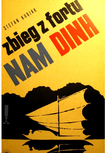 Zbieg z fortu Nam Dinh - Stefan Kubiak