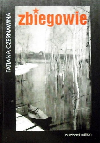 Zbiegowie - Tatiana Czernawina