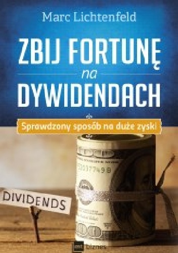 Zbij fortunę na dywidendach - Marc Richtenfeld
