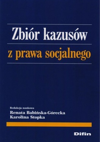 Zbiór kazusów z prawa socjalnego - Renata Babińska-Górecka, Karolina Stopka