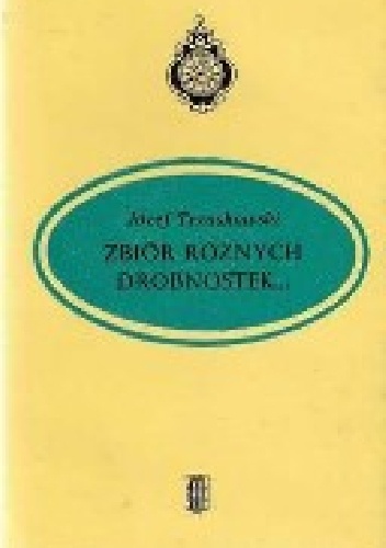 Zbiór różnych drobnostek - Józef Trzaskowski