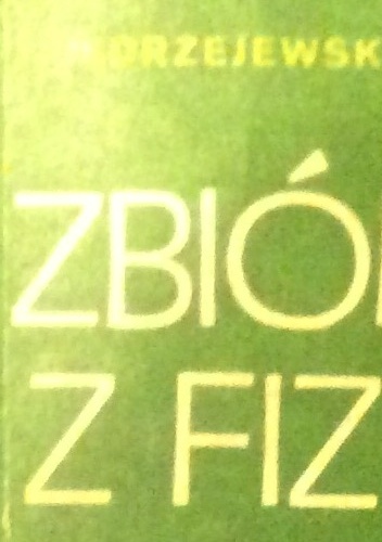 Zbiór zadań z fizyki dla kandydatów na wyższe uczelnie