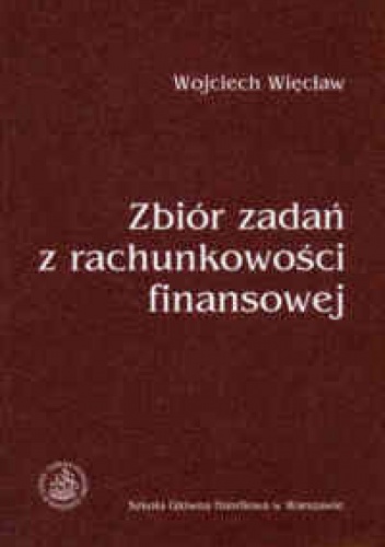 zbiór zadań z rachunkowości finansowej - Wojciech Więcław