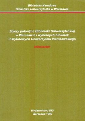 Zbiory polonijne Biblioteki Uniwersyteckiej w Warszawie i wy - Jadwiga Ćwiekowa