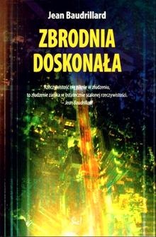 Zbrodnia doskonała - Jean Baudrillard