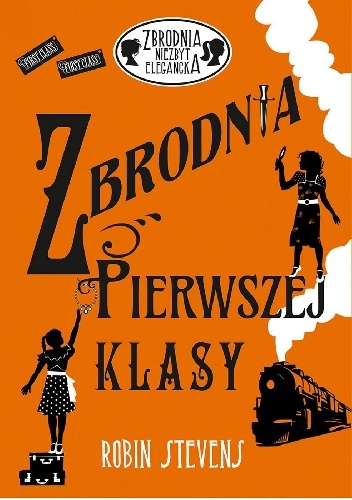 Zbrodnia pierwszej klasy - Robin Stevens