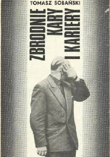 Zbrodnie Kary i Kariery - Tomasz Sobański