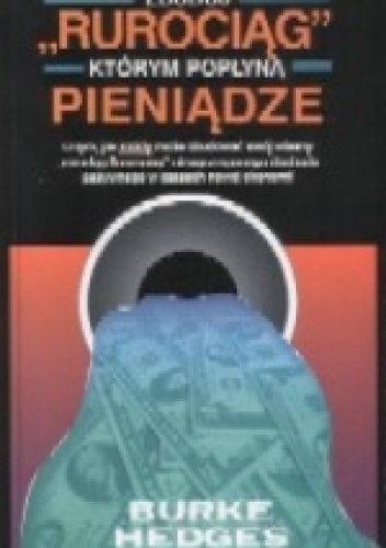 Zbuduj "rurociąg" którym popłyną pieniądze - Burke Hedges