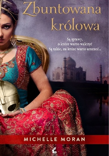 Zbuntowana królowa - Michelle Moran