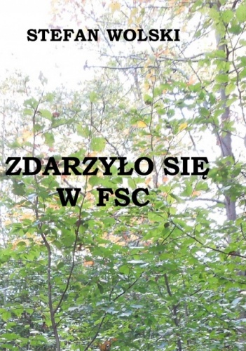 Zdarzyło się w FSC - Stefan Wolski