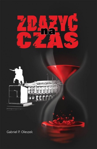 Zdążyć na czas - Gabriel Oleszek