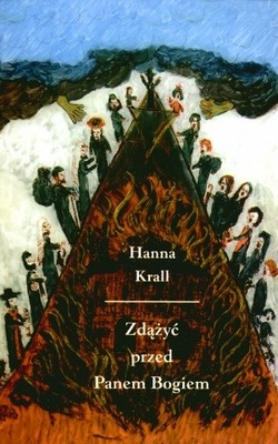 Zdążyć przed Panem Bogiem - Hanna Krall