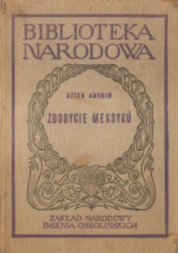 Zdobycie Meksyku - Aztek Anonim