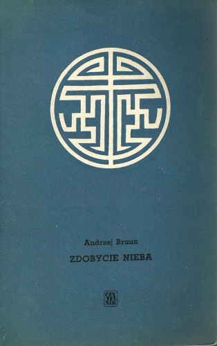 Zdobycie nieba - Andrzej Braun