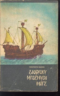 Zdobywcy mroźnych mórz - Konstantin Sergeevič Badigin