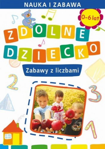 Zdolne dziecko. Zabawy z liczbami - Joanna Paruszewska
