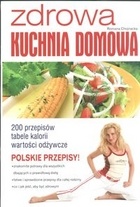 Zdrowa kuchnia domowa - Romana Chojnacka