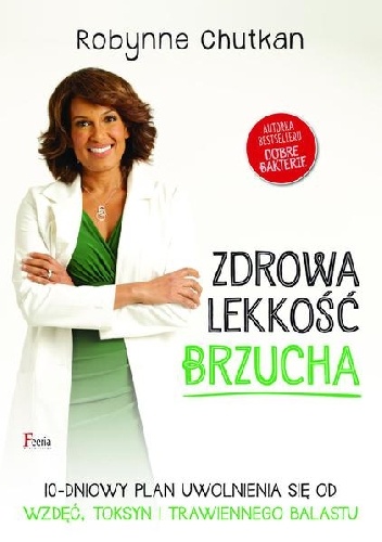 Zdrowa lekkość brzucha - Robynne Chutkan