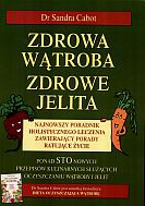 zdrowa wątroba, zdrowe jelita - Sandra Cabot