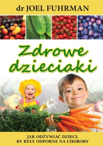 Zdrowe dzieciaki - Joel Fuhrman