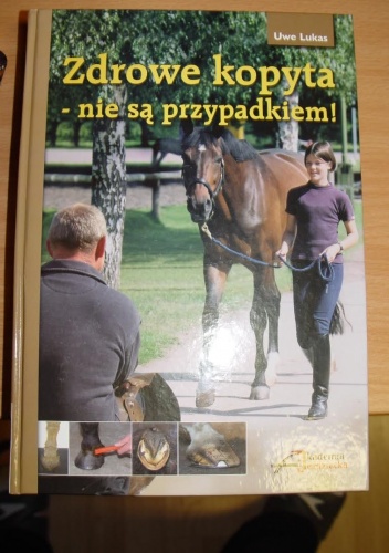 Zdrowe kopyta -nie są przypadkiem! - Uwe Lukas
