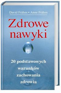 Zdrowe nawyki - David Frähm, Anne Frähm
