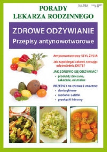 Zdrowe odżywianie. Przepisy antynowotworowe - praca zbiorowa