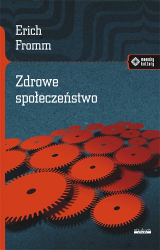 Zdrowe społeczeństwo - Erich Fromm