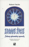 zdrowe życie - Sachs Robert - Robert Sachs
