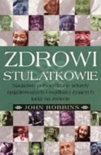 Zdrowi stulatkowie - John Robbins
