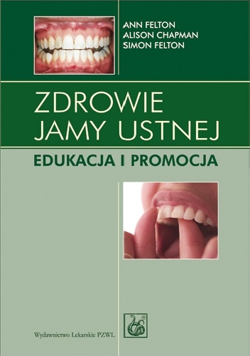 Zdrowie jamy ustnej. Edukacja i promocja