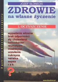 Zdrowie na własne oczyszczanie - Słonecki