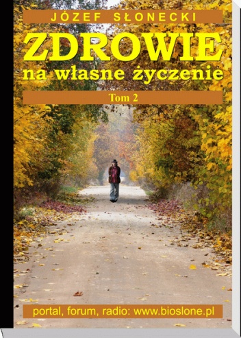 Zdrowie na własne życzenie (Tom 2) - Józef Słonecki