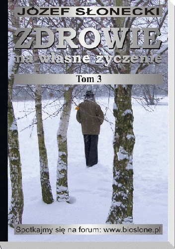 Zdrowie na własne życzenie (Tom 3) - Józef Słonecki