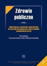 Zdrowie publiczne : podręcznik dla studentów i absolwentów Wydziałów Pielęgniarstwa i Nauk o Zdrowiu Akademii Medycznych