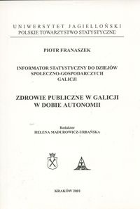 Zdrowie publiczne w Galicji w dobie autonomii - Piotr Franaszek