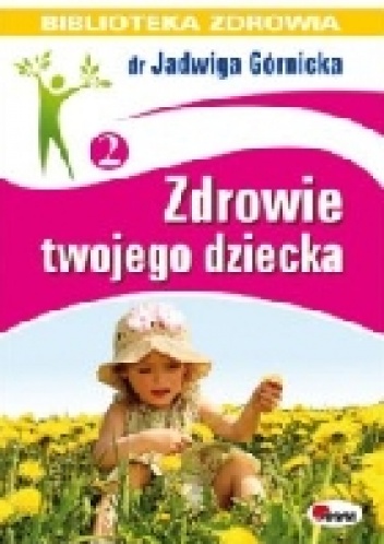 Zdrowie twojego dziecka