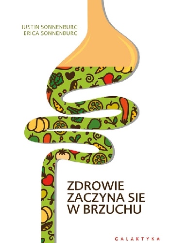 Zdrowie zaczyna się w brzuchu - Erica Sonnenburg, Justin Sonnenburg