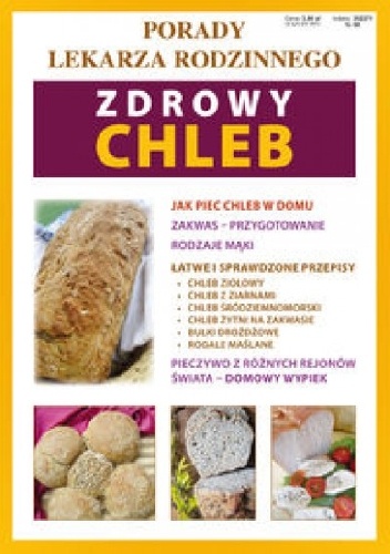 Zdrowy chleb. Porady lekarza rodzinnego - Monika Basse
