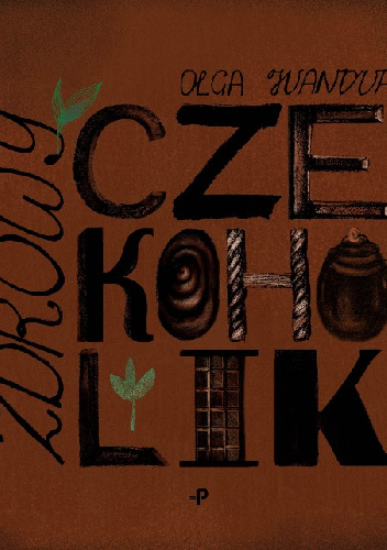 Zdrowy czekoholik - Olga Ivanova