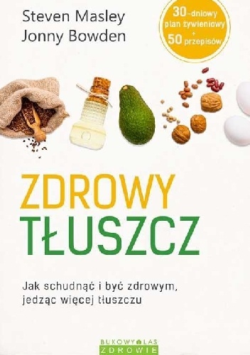 Zdrowy Tłuszcz - Steven Masley, Jonny Bowden