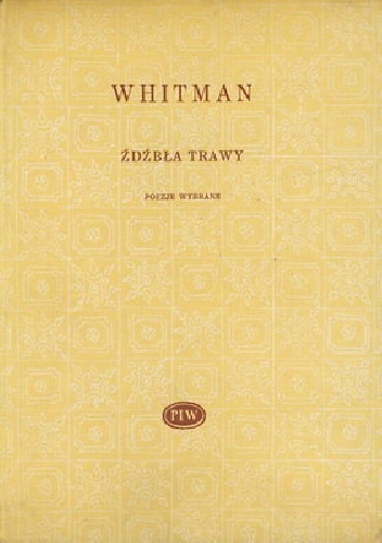 Źdźbła trawy - Walt Whitman