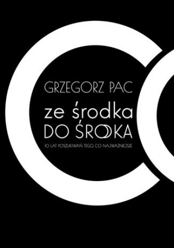Ze środka do Środka - Grzegorz Pac